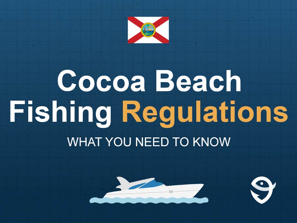 An infographic featuring the flag of Florida and text saying "Cocoa Beach Fishing Regulations, What You Need to Know" above a vector of a boat against a blue background