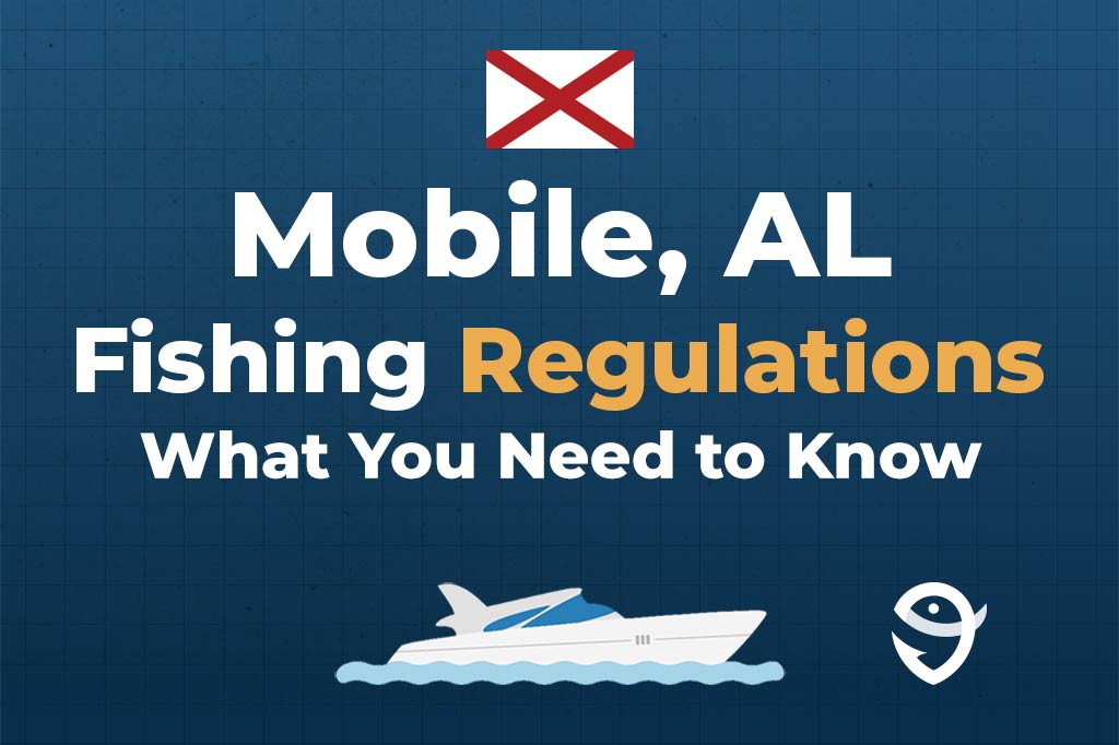An infographic featuring the flag of Alabama and text saying "Mobile, AL Fishing Regulations, What You Need to Know" above a vector of a boat against a blue background