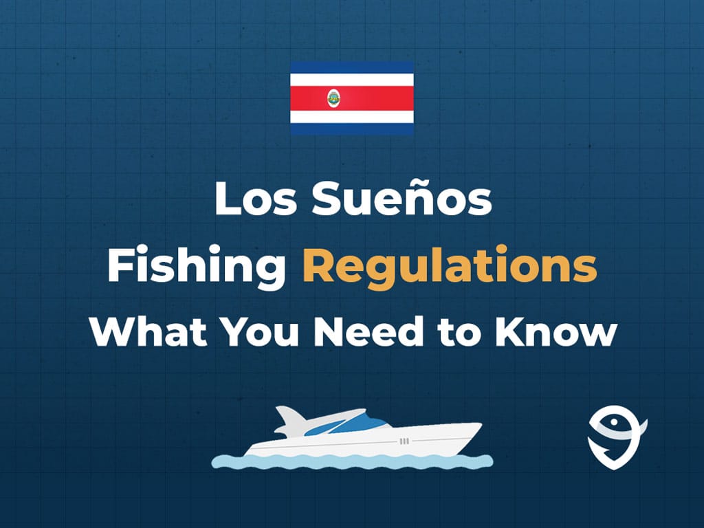 An infographic featuring the flag of Costa Rica and text that says "Los Sueños Fishing Regulations What You Need to Know"