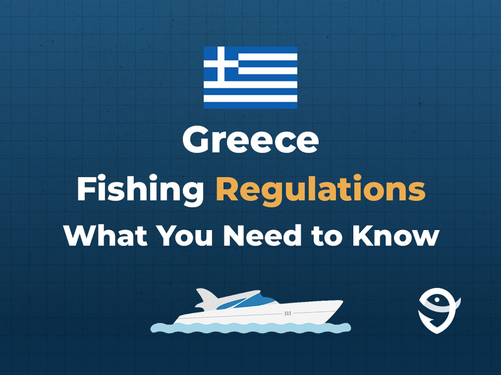 An infographic featuring the flag of Greece along with text that says "Greece Fishing Regulations What You Need to Know" against a dark blue background.