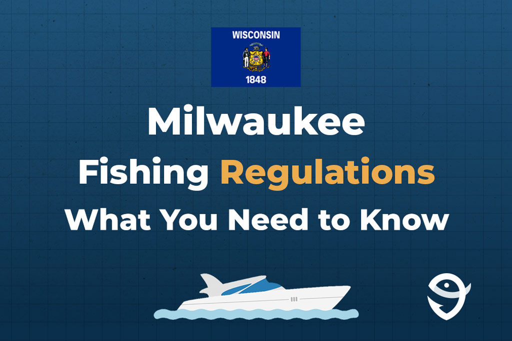 An infographic showing the flag of Wisconsin along with text that says "Milwaukee Fishing Regulations What You Need to Know" against a dark blue background