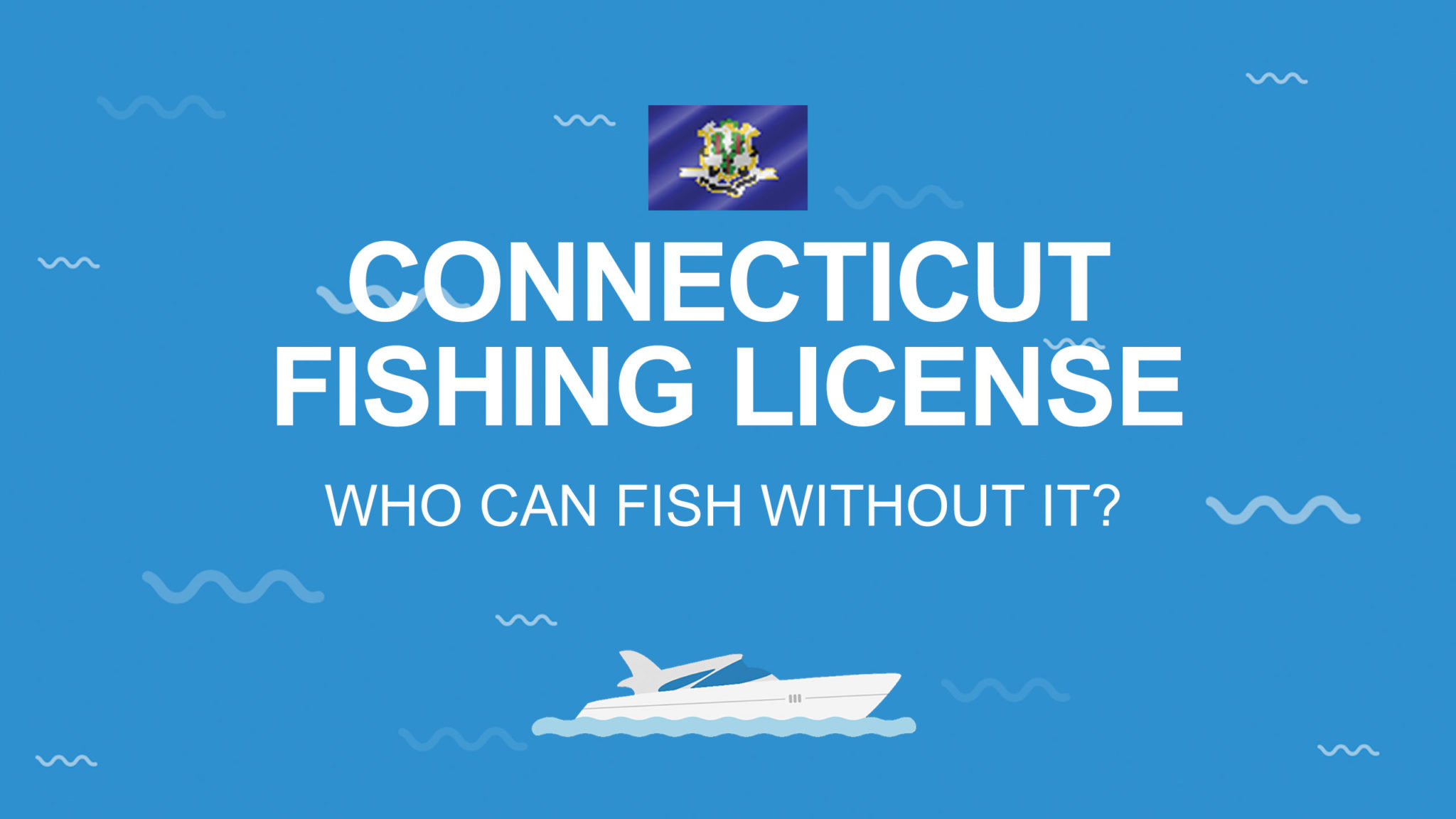 Connecticut Fishing License The Complete Guide for 2026