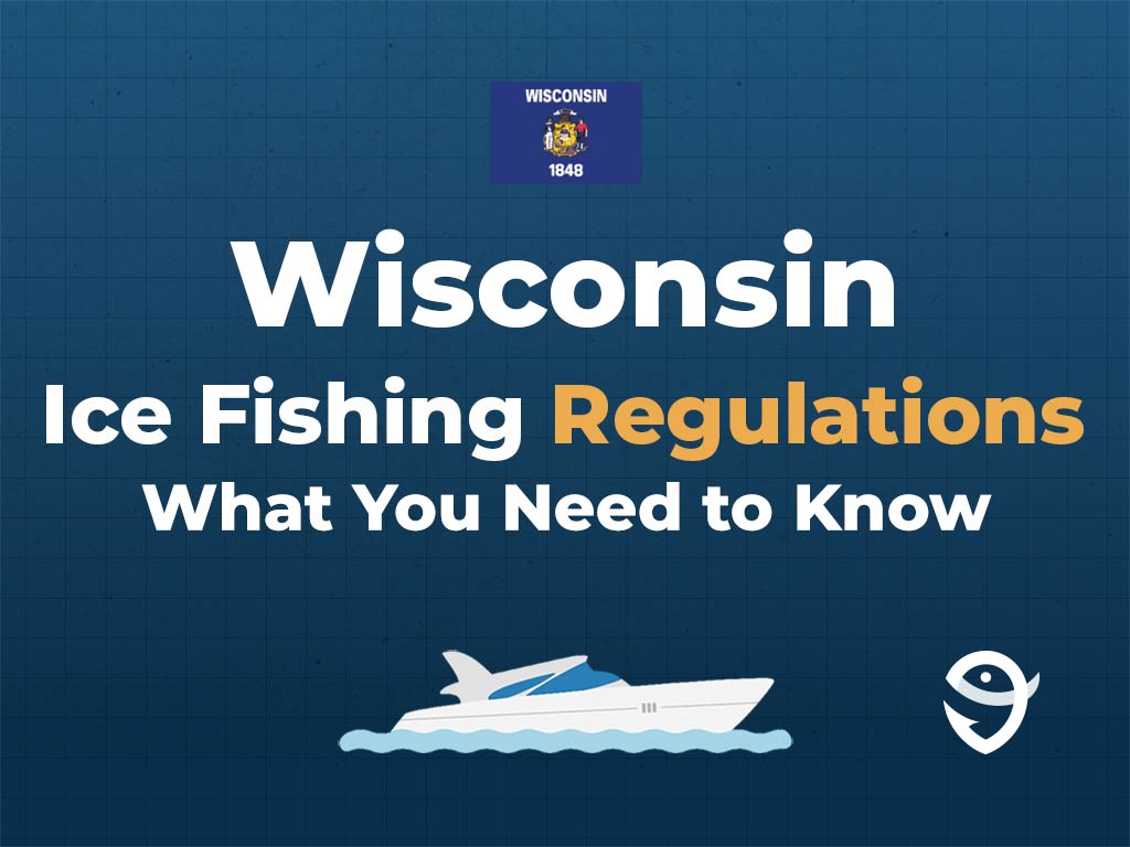 An infographic featuring the flag of Wisconsin along with text that says "Wisconsin Ice Fishing Regulations What You Need to Know" against a dark blue background with a vector of a boat and the FishingBooker logo