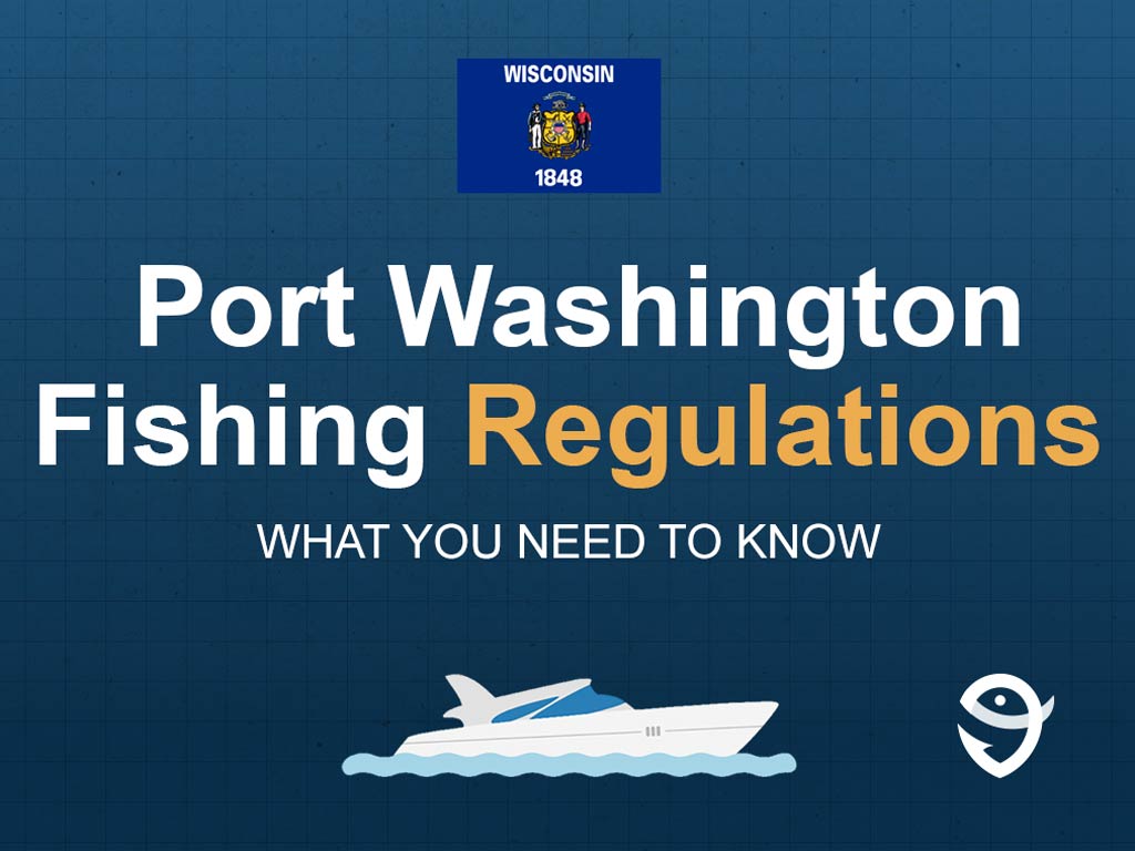 An infographic showing the flag of Wisconsin along with text that says "Port Washington Fishing Regulations What You Need to Know" against a dark blue background.