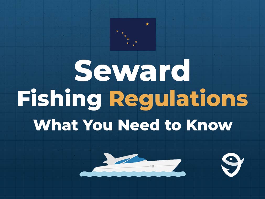 An infographic featuring the flag of Alaska and text that says "Seward Fishing Regulations: What You Need to Know" against a dark blue background