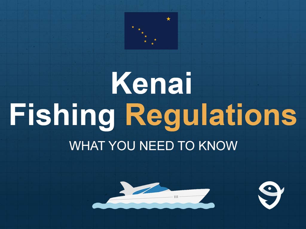 An infographic showing the state flag of Alaska along with text that says "Kenai fishing regulations what you need to know" against a dark blue background.