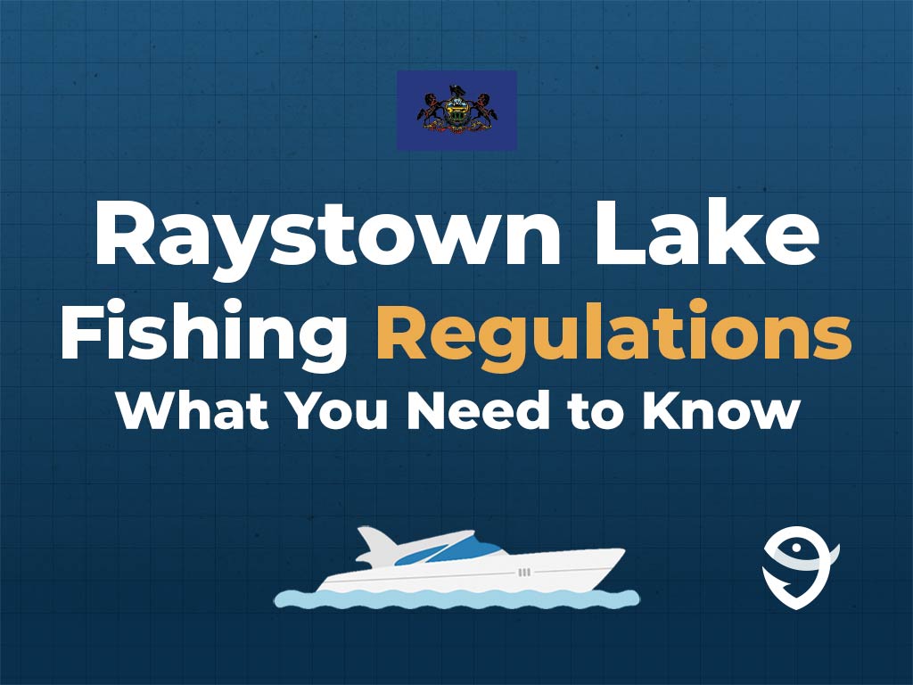 An infographic showing the state flag of Pennsylvania along with text that says "Raystown Lake fishing regulations what you need to know" against a dark blue background