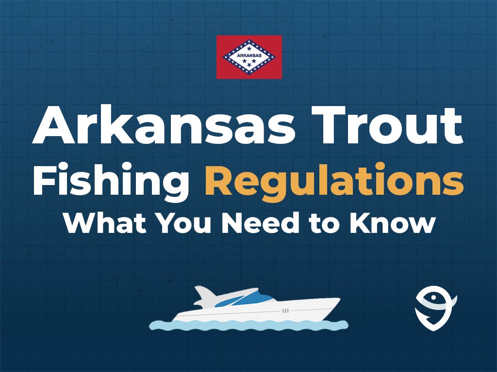 An infographic showing the Arkansas flag along with text that says "Arkansas Trout Fishing Regulations. What You Need to Know" against a dark blue background, featuring a vector of a fish and the FishingBooker logo.